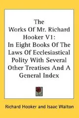 Cover of The Works Of Mr. Richard Hooker V1