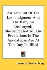 Cover of An Account Of The Last Judgment And The Babylon Destroyed