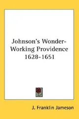 Cover of Johnson's Wonder-Working Providence 1628-1651
