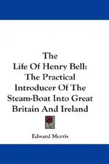 Cover of The Life Of Henry Bell