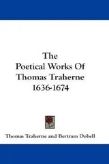 Cover of The Poetical Works Of Thomas Traherne 1636-1674