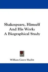 Cover of Shakespeare, Himself And His Work