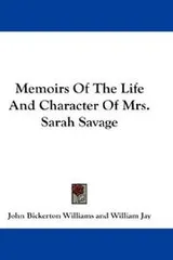 Cover of Memoirs Of The Life And Character Of Mrs. Sarah Savage