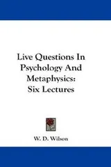 Cover of Live Questions in Psychology and Metaphysics