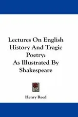 Cover of Lectures On English History And Tragic Poetry