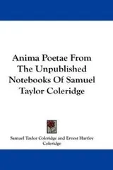 Cover of Anima Poetae From The Unpublished Notebooks Of Samuel Taylor Coleridge