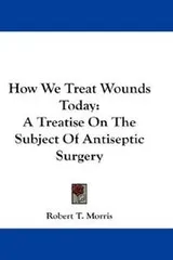 Cover of How We Treat Wounds Today