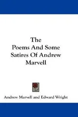 Cover of The Poems And Some Satires Of Andrew Marvell