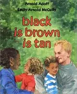 Cover of Black Is Brown Is Tan