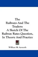 Cover of The Railways And The Traders