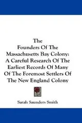 Cover of The Founders Of The Massachusetts Bay Colony