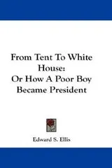 Cover of From Tent To White House