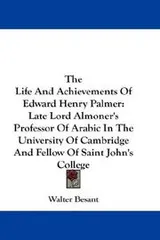 Cover of The Life And Achievements Of Edward Henry Palmer