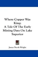 Cover of Where Copper Was King
