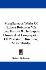 Cover of Miscellaneous Works Of Robert Robinson V2