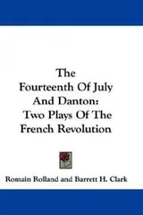 Cover of The fourteenth of July, and Danton