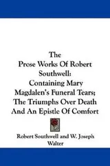 Cover of The Prose Works Of Robert Southwell