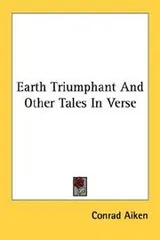 Cover of Earth triumphant and other tales in verse