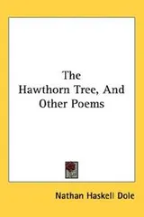 Cover of The Hawthorn Tree, And Other Poems