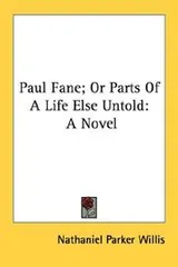 Cover of Paul Fane, or, Parts of a life else untold