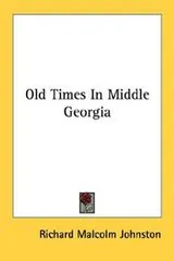 Cover of Old times in middle Georgia
