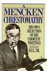 Cover of A Mencken chrestomathy