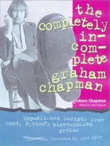Cover of The Completely Incomplete Graham Chapman