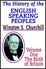 Cover of A History of the English-Speaking Peoples, Vol. I