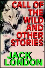 Cover of The Call of the Wild and Other Stories