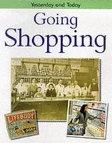Cover of Going Shopping (Yesterday & Today)