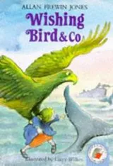 Cover of Wishing Bird and Co (Yellow Storybooks)