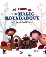 Cover of 40 Years of the Magic Roundabout