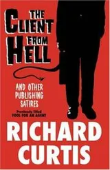 Cover of The Client From Hell and Other Publishing Satires