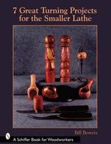Cover of 7 Great Turning Projects for the Smaller Lathe