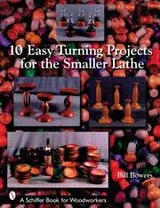 Cover of 10 Easy Turning Projects for the Smaller Lathe