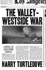 Cover of The Valley-Westside War (Crosstime Traffic)