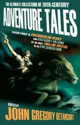 Cover of The Ultimate Collection Of 20th-Century Adventure Tales Volume 1