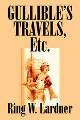 Cover of Gullible's Travels, Etc