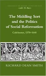 Cover of The middling sort and the politics of social reformation