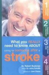 Cover of What you really need to know about caring for someone after a stroke