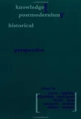 Cover of Knowledge and Postmodernism in Historical Perspective