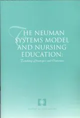 Cover of The Neuman Systems Model and Nursing Education