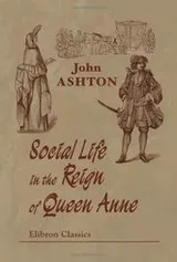 Cover of Social life in the reign of Queen Anne