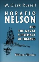 Cover of Horatio Nelson and the naval supremacy of England