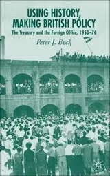 Cover of Using History, Making British Policy