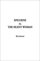 Cover of Epicoene Or, the Silent Woman