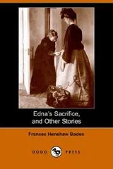 Cover of Edna's Sacrifice, And Other Stories