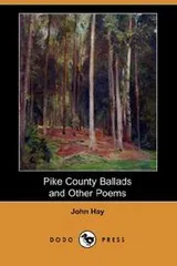 Cover of Pike County Ballads and Other Poems