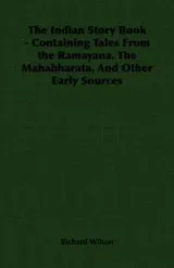 Cover of The Indian Story Book - Containing Tales From the Ramayana. The Mahabharata, And Other Early Sources
