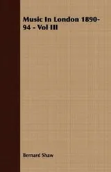 Cover of Music In London 1890-94 - Vol III